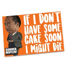 MAGNET: THE OFFICE, STANLEY " IF I DON'T HAVE CAKE SOON.."